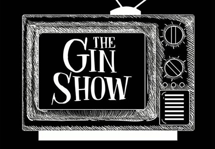 The Gin Show